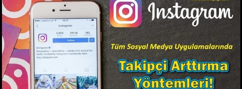 Sosyal medya hesaplarında en etkili takipçi arttırma yöntemleri
